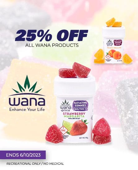 Wana 25% off. Ends 6-10-23