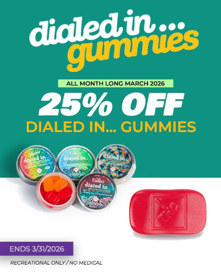 Dialed In Edibles - March 2026 sale