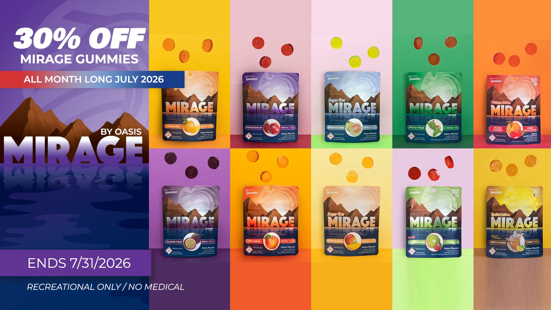 Oasis Denver dispensary Mirage gummies 30% off. Ends July 31, 2026